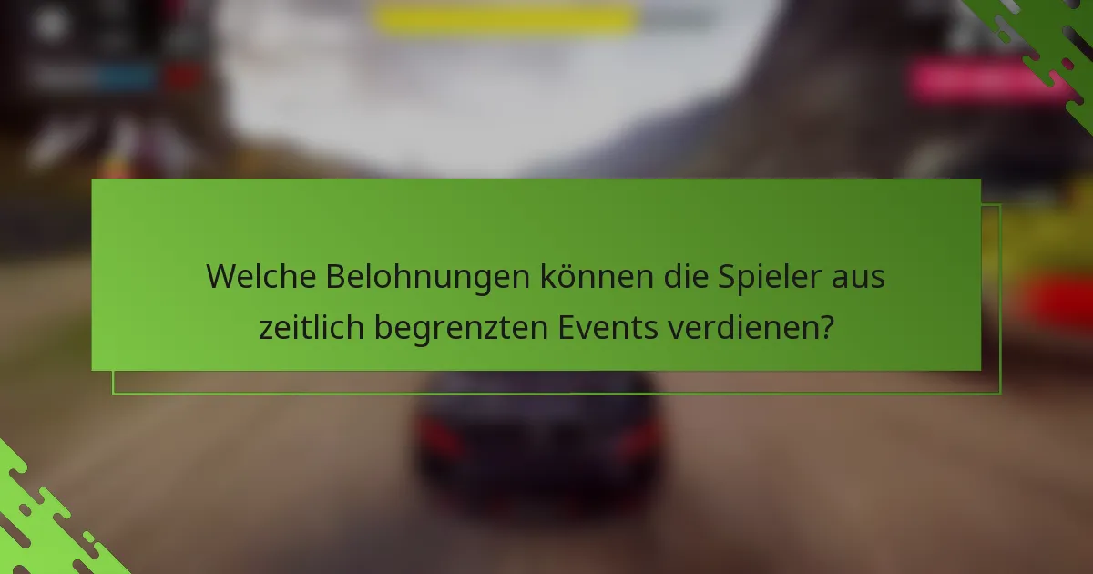 Welche Belohnungen können die Spieler aus zeitlich begrenzten Events verdienen?
