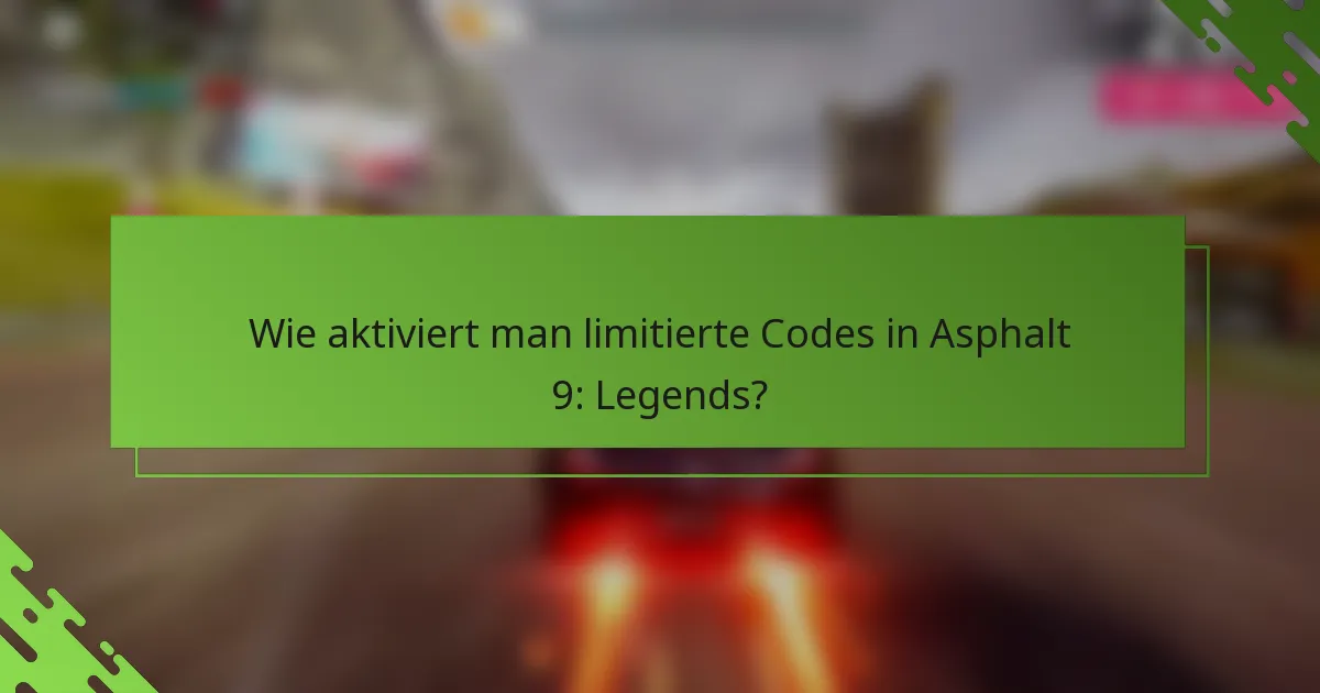 Wie aktiviert man limitierte Codes in Asphalt 9: Legends?